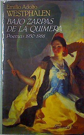 Bajo zarpas de la quimera: poemas 1930-1988 | 128428 | Westphalen, Emilio Adolfo