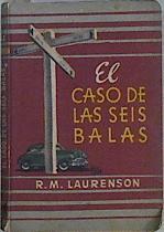 El caso de las seis balas | 145769 | R M Laurenson