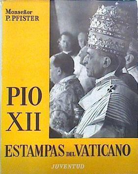 Pio XII estampas de Vaticano | 138992 | Moseñor P Pfister