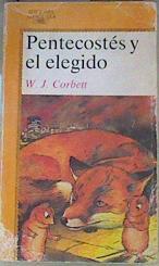 Pentecostés y el elegido | 159669 | Corbett, W. J.