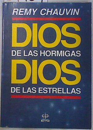 Dios de las hormigas, Dios de las estrellas | 89454 | Chauvin, Remy