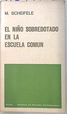 El niño sobredotado en la escuela común | 134148 | Marian Scheifele/Jaime