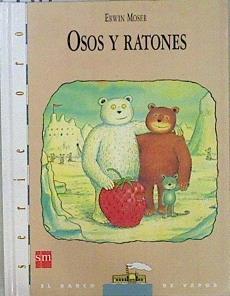 Osos y ratones | 148111 | Moser, Erwin