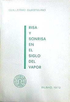 Risa Y Sonrisa En El Siglo Del Vapor | 45198 | Guastavino Guillermo