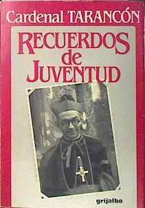 Recuerdos de juventud | 139593 | Vicente, Cardenal, Enrique y Tarancón