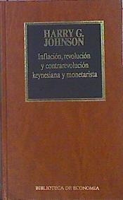 Inflación, Revolución Y Contrarevolución Keynesiana Y Monetarista | 49337 | Johnson Harry G