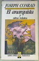 El Anarquista y otros relatos | 159281 | Conrad, Joseph