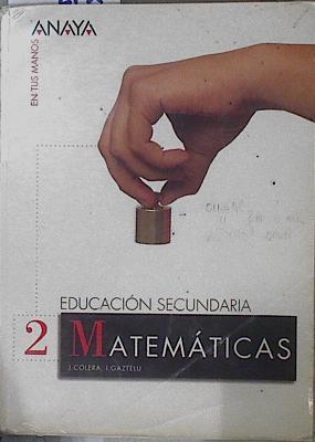 En tus manos, matemáticas, 2 ESO, 1 ciclo | 145970 | Colera, José/Gaztelu Albero, Ignacio