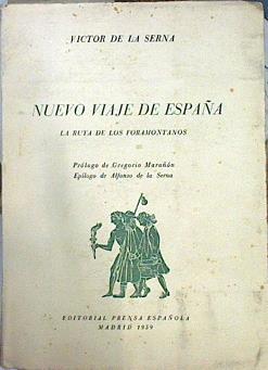 Nuevo viaje de España. La Ruta de los Foramontanos | 127924 | Victor de la Serna/Epílogo de Alfonso de la Serna./Prólogo de Gregorio Marañón/Brufau ( Ilustrador )