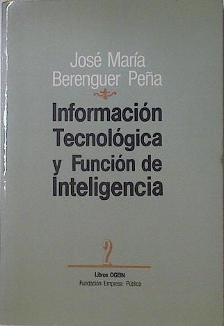 Información tecnológica y función de inteligencia | 122608 | Berenguer Peña, José María