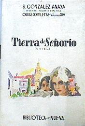 Tierra De Señorío Obras completas Vol XIV | 43884 | González Anaya