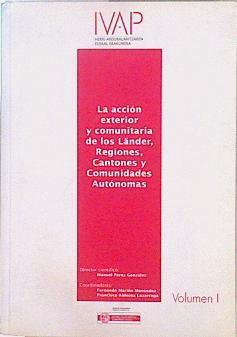 La acción exterior y comunitaria de los länder, regiones, cantones y comunidades autónomas | 147468 | Director tecnico- Manuel Pérez Gonzalez/Coordinador Fernando Mariño Menéndez/Coordinador Francisco Aldecoa Luzarraga