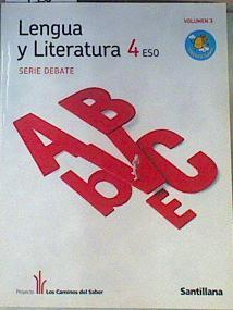 Lengua y literatura, 4 ESO Vol 3 Serie debate | 163926 | Pedro López Lara