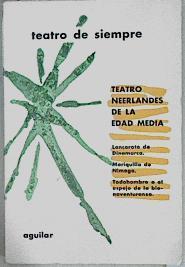 Teatro Neerlandés de la Edad Media | 146220 | Lorza (pról y traduc), Felipe M