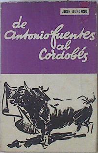 De Antonio Fuentes al Cordobés y algo más de Toros y Toreros | 69330 | Alfonso, José