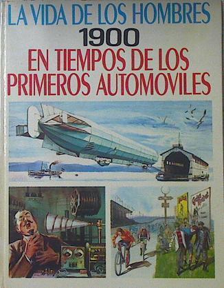 En tiempos de los primeros automóviles 1900 | 121588 | Pierre Miquel/Jacques Poirier ( Ilustraciones)