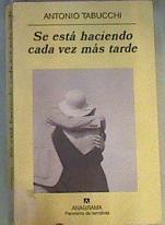 Se está haciendo cada vez más tarde: novela en forma de cartas | 166175 | Tabucchi, Antonio