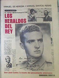 Los Heraldos Del Rey Don Juan Carlos I A Través Del Pensamiento Americano | 52242 | Heredia, Manuel/Santos Peñas, Manuel