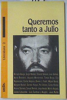 Queremos tanto a Julio: 20 autores para Cortázar | 122515 | Varios autores