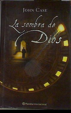 La sombra de Dios | 157950 | Case, John