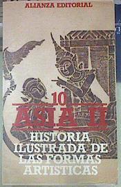 Historia Ilustrada de las Formas Artísticas 10 Asia II | 154799 | Boisselier, Jean