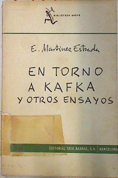 En torno a Kafka y otros ensayos | 73744 | Martínez Estrada, E