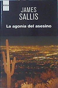 La agonía del asesino | 141248 | Sallis, James (1944-)