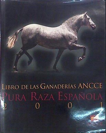 Libro de las ganaderias ANCCE. Criadores de caballos de pura raza española. | 140138 | Asociación Nacional de Cuidadores de Caballos de P