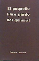 El Pequeño Libro Pardo Del General | 43024 | --