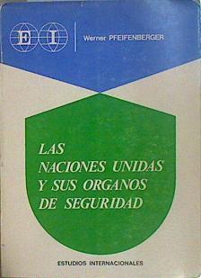 Las Naciones Unidas y sus órganos de seguridad | 147361 | Pfeifenberger, Werner