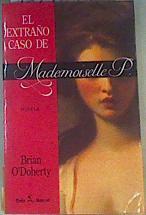 El Extraño caso de Mademoiselle P. | 162185 | O'Doherty, Brian