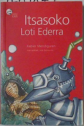 Itsasoko loti ederra | 128487 | Mendiguren Elizegi, Xabier (1964- )