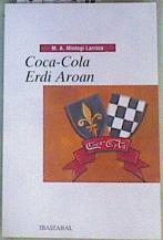 Coca-cola erdi aroan (batua) | 128438 | Mintegi Larraza, M A