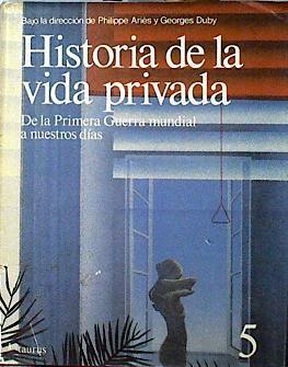 De Primera Guerra mundial a nuestros días | 142551 | Philippe Ariés/Georges Duby