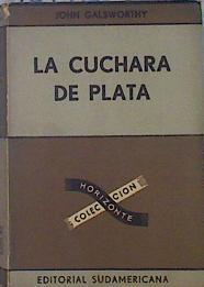 La Cuchara de Plata | 137920 | John Galsworthy