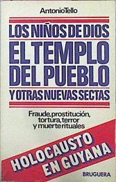 Los Niños De Dios, El Templo Del Pueblo Y Otras Nuevas Sectas | 49187 | Tello Antonio