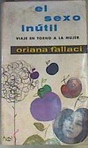 El sexo inútil | 108611 | Fallaci, Oriana