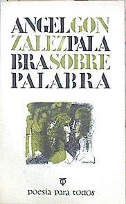 Palabra sobre Palabra | 141977 | Gonzalez, Angel