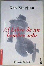 El libro de un hombre solo | 161883 | Sánchez González, José Luis/Xin, Fei/Gao, Xingjian