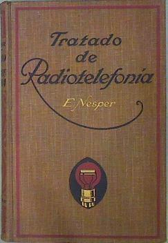 Tratado De Radiotelefonía Broadcasting Libro De Enseñanza Y Consulta Para Los Aficion | 58809 | Eugen Esper