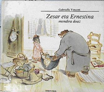 Zesar eta Ernestina mendira doaz | 142937 | Martin, Monique/Gabrielle Vincent