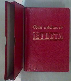 Obras inéditas de Iztueta (Poesía, correspondencia, testamentos) | 151268 | José Garmendia Arruebarrena