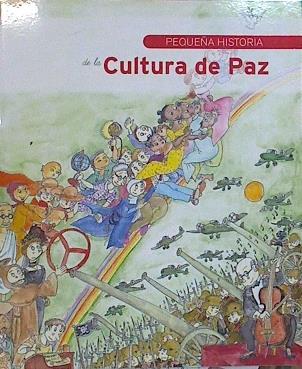 Pequeña historia de la Cultura de Paz | 141194 | Mayor Zaragoza, Federico, Manonelles i Tarragó, Manuel