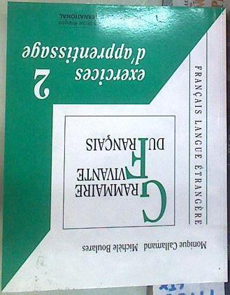 Grammaire vivante du français 2 exercices d'apprentissage | 97182 | Callamand, Monique/Boulares, Michèle