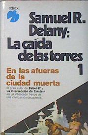 La Caida De Las Torres 1. En Las Afueras De La Ciudad Muerta | 27648 | Delany Samuel