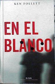 En el blanco | 143172 | Follett, Ken (1949- )