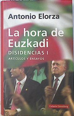 La Hora De Euskadi Disidencias I Artículos Y Ensayos | 65479 | Elorza Antonio