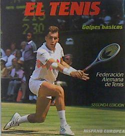 El tenis. Golpes básicos. (Técnica) | 137291 | Federación Alemana de Tenis