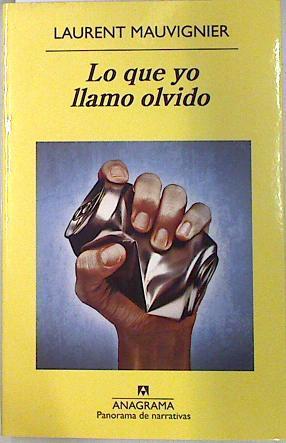 Lo que yo llamo olvido | 134329 | Mauvignier, Laurent