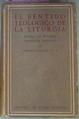 El Sentido Teológico De La Liturgia. Ensayo de liturgia teológica general | 50768 | Vagaggini Cipriano. O.S.B.